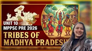 Unit 10 geographical distribution of tribes in MP || L2 Mppsc pre 2026||