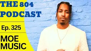 RVA Artist MOEMUSIC speaks on Performing, Cartoons, and fighting JACKIE CHAN?| The 804 Podcast Ep325