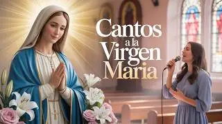 💙 10 Cantos Hermosos y Tiernos a la Virgen Mar&iacute;a 💐 | Canciones Cat&oacute;licas 💫 Cantos Marianos
