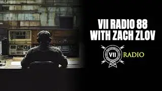 PREMIERE: VII Radio 88 - Zach Zlov
