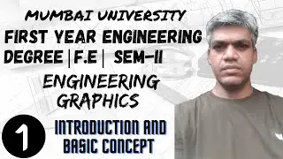 INTRODUCTION AND BASIC CONCEPT | ENGINEERING GRAPHICS | F.E | Sem-II #engineeringgraphics
