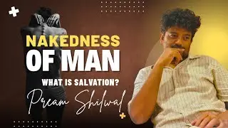 मानिसको नग्नता हेर्ने मानिस! उद्दार के हो त? Pream Shilwal Sermon