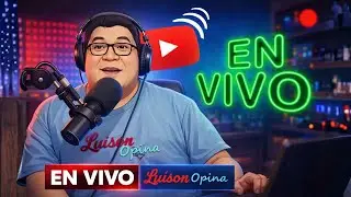 Luison opina está en vivo
