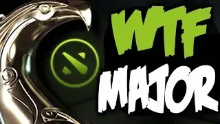 Dota 2 WTF Special MAJOR
