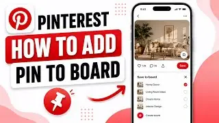 Pinterest How to Add Pin to Board – Save Pins Easily