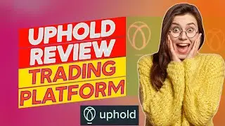 Uphold Review - Pros and Cons of Uphold (Is It the Best Option?)