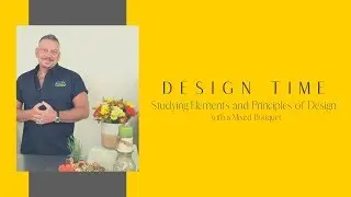 Studying Elements and Principles of Design with a Mixed Bouquet