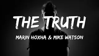 Marin Hoxha & Mike Watson - The Truth (Lyrics)