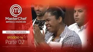 EPISODIO 14: 2/4 | TEMPORADA 02 | MASTERCHEF RD