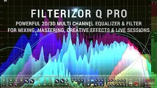 Filterizor Q Pro - 2D/3D Multi Channel Equalizer & Filter Audio Plug-In - UNCUT !