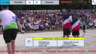 ROCHER VS FRIGARA 1/4 Championnat de France Doublette 2019
