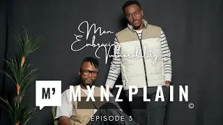 Men Embracing Vulnerability | Courage in Vulnerability | Mxnzplain | S01 | E03