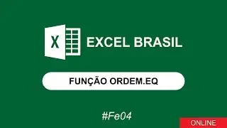 FUN&Ccedil;&Atilde;O ORDEM.EQ - EXCEL BRASIL #FE04