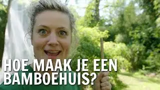 DIY: Maak je eigen bamboehuis! | De Buitendienst over Bamboe