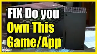 Как исправить ошибку &laquo;Вы являетесь владельцем этой игры или приложения&raquo; на Xbox Series X|S (кратк...