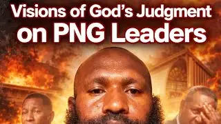 (Faith-Focused & Serious)&ldquo;God Spoke: Prophetic Warning to PNG Parliamentarians & Public Institutions