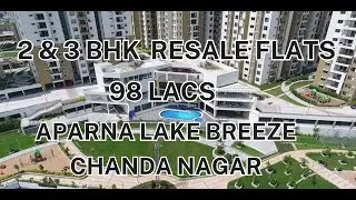2, 3bhk Resale Flats | Aparna Lakebreeze Highrise Towers | Chanda Nagar | Luxury Gated Community