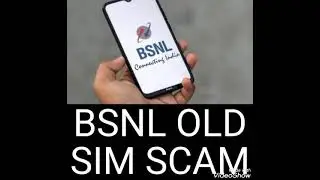 BSNL OLD SIM SCAM : PHONE NUMBER : 7699193174