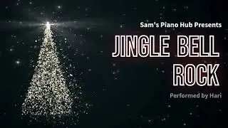 Sam's piano Hub presents [Hari] covering Jingle Bell Rock..