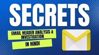 Email Header Analysis & Investigation | In Hindi