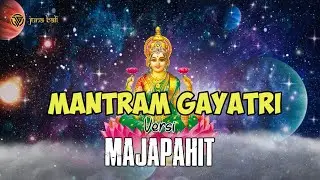 MANTRAM GAYATRI 108 ||VERSI MAJAPAHIT || JUNA BALI