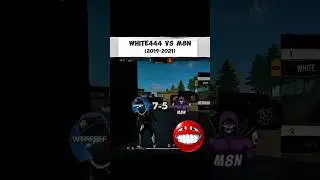 WHITE444 VS M8N 🤯 | 2019-2021| ☠ #shorts #freefire