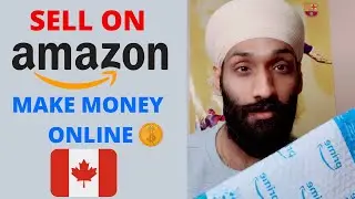 HOW TO SELL ON AMAZON 2020 | PUNJABI MAKE MONEY ONLINE STUDENTS CANADA