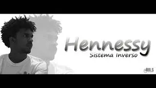 Hennessy Feat Naiby - Sistema Inverso