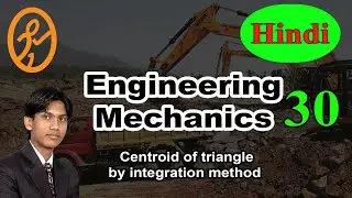 Centroid of triangle by integration method | Basics of Engineering Mechanics in Hindi part 30