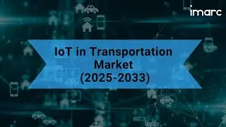IoT in Transportation Market Share, Growth | Global Report- 2033