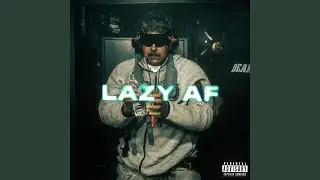 Lazy AF