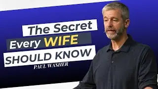 The Secret Every Wife Should Know l Truth Echoes l Paul Washer