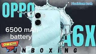 OPPO A6x Unboxing,6500mAh battery, Qualcomm snapdragon 685