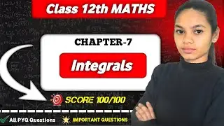 CHAPTER-7 | Integrals | IMPORTANT QUESTIONS 2026 | # #12boardexam #mathematics 