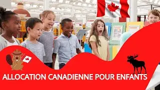 ALLOCATION CANADIENNE POUR ENFANTS -  CANADIAN CHILDREN'S ALLOWANCE