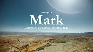 Jesus Questioned and Rejected; Mark 11 27 12 12; Pastor Todd Smeltzer August 31, 2025