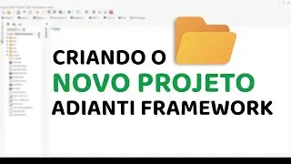 Criando o Novo Projeto Adianti Framework