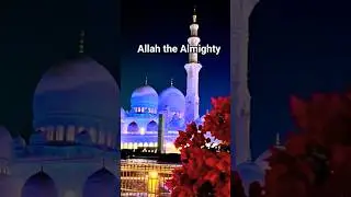 O Allah the Almighty!  hasbi rabbi jallallah #islamicnasheed #world #explore #mosque #youtubeshorts