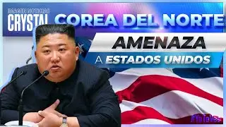 L&iacute;der de Corea del Norte lanza amenazas contra Estados Unidos | Noticias con Crystal Mendivil