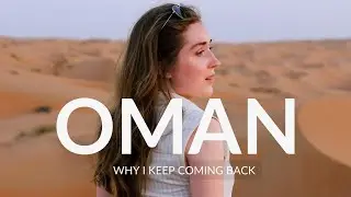 OMAN Travel Vlog: 6th Visit and Still in Love