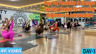DAY-1 Yoga For Flexibility & Strength Everyday Routine For Stretching | Mas Ranjeet Singh Bhatia | 