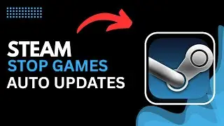 How to Stop Auto Updates Games on Steam 2025 | Step By Step Tutorial