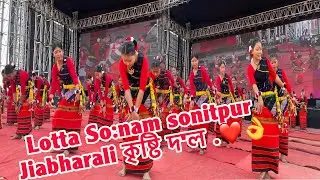 Lotta So:nam | sonitpur Jiabharali কৃষ্টি দ'ল .❤️👌