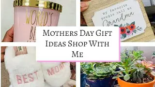 Mothers Day Gift Ideas Shop with Me at Target, Walmart, Dollar Tree & More