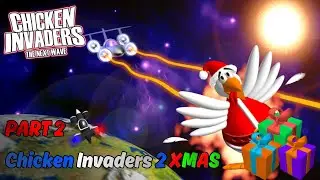 CHICKEN INVADERS THE NEXT HAVE XMAS ! PART 2 !!!