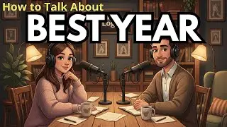 How to Talk About Your Best Year in English | English Conversation Practice