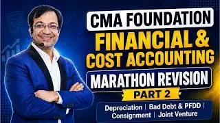 🔥 CMA Foundation Marathon Part 2  Past 20 Yrs Questions  Depreciation to Joint Venture in 1 Video!