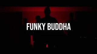 FUNKY BUDDHA - THE DOPE
