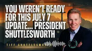 Tiff Shuttlesworth _ You Weren&rsquo;t Ready for This July 7 Update&hellip; President Shuttlesworth
