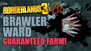 Borderlands 3 Brawler Ward Guaranteed Farm | How to get the Brawler Ward Fast